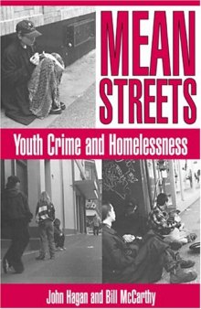 Mean Streets: Youth Crime and Homelessness (Cambridge Studies in Criminology)