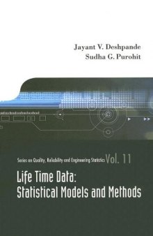Life-time Data: Statistical Models And Methods (Quality, Reliability and Engineering Statistics)