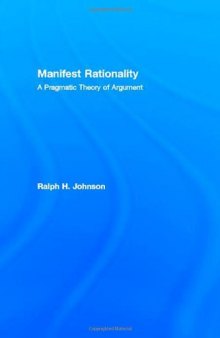 Manifest Rationality: A Pragmatic Theory of Argument