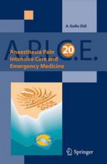 Anaesthesia, Pain, Intensive Care and Emergency A.P.I.C.E.: Proceedings of the 20th Postgraduate Course in Critical Care Medicine Trieste, Italy — November 18–21, 2005