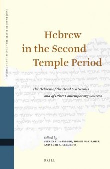 Hebrew in the Second Temple Period: The Hebrew of the Dead Sea Scrolls and of Other Contemporary Sources.