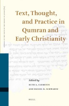 Text, Thought, and Practice in Qumran and Early Christianity (Studies on the Texts of the Desert of Judah)