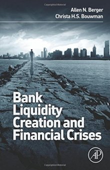 Bank Liquidity Creation and Financial Crises. New Perspectives