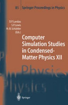 Computer Simulation Studies in Condensed-Matter Physics XII: Proceedings of the Twelfth Workshop, Athens, GA, USA, March 8–12, 1999