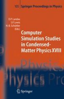 Computer Simulation Studies in Condensed-Matter Physics XVIII: Proceedings of the Eighteenth Workshop Athens, GA, USA, March 7–11, 2005