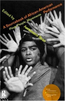 A Sourcebook on African-American Performance: Plays, People, Movements