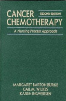 Cancer Chemotherapy: A Nursing Process Approach (Jones and Bartlett Series in Nursing)