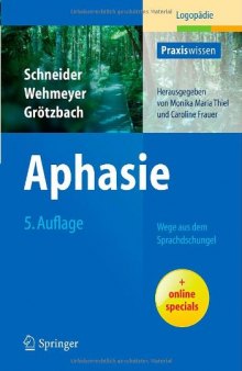 Aphasie: Wege aus dem Sprachdschungel, 5. Auflage  