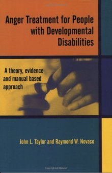 Anger Treatment for People with Developmental Disabilities: A Theory, Evidence and Manual Based Approach