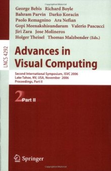 Advances in Visual Computing: Second International Symposium, ISVC 2006 Lake Tahoe, NV, USA, November 6-8, 2006. Proceedings, Part II