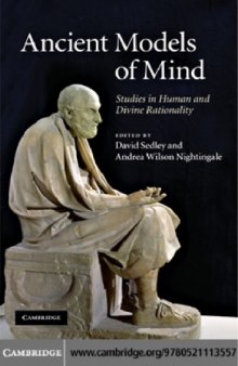 Ancient Models of Mind : Studies in Human and Divine Rationality