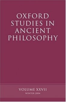 Oxford Studies in Ancient Philosophy: Volume XXVII: Winter 2004 (Oxford Studies in Ancient Philosophy)