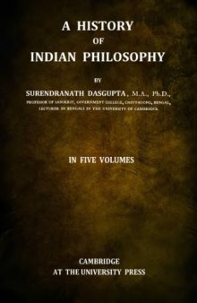 A History of Indian Philosophy, Vol. I.-V.