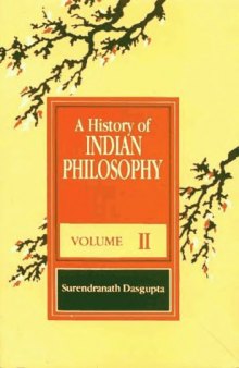 A History of Indian Philosophy, Volume 2