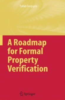 A roadmap for formal property verification