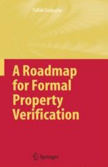 A Roadmap for Formal Property Verification