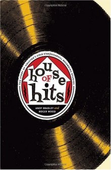 House of Hits: The Story of Houston's Gold Star SugarHill Recording Studios (Brad and Michele Moore Roots Music)