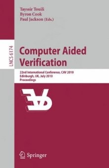 Computer Aided Verification: 22nd International Conference, CAV 2010, Edinburgh, UK, July 15-19, 2010. Proceedings