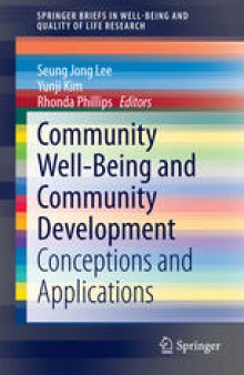 Community Well-Being and Community Development: Conceptions and Applications