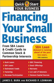 Financing Your Small Business: From SBA Loans and Credit Cards to Common Stock and Partnership Interests