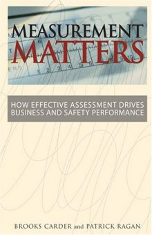 Measurement matters : how effective assessment drives business and safety performance