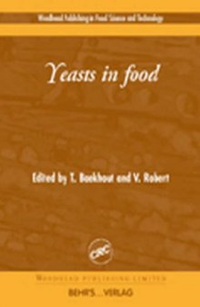 Yeasts in Food: Beneficial and Detrimental Aspects (Woodhead Publishing Series in Food Science, Technology and Nutrition)