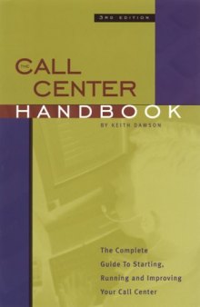 Call Center Handbook: The Complete Guide to Starting, Running and Improving Your Call Center