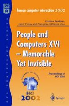 People and Computers XVI - Memorable Yet Invisible: Proceedings of HCI 2002