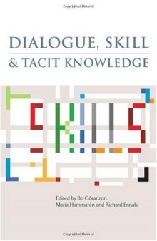 Dialogue, Skill and Tacit Knowledge