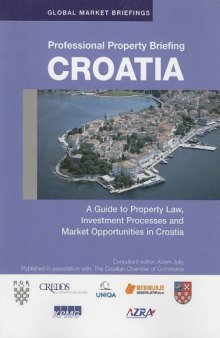 Professional Property Briefings: Croatia (Global Market Briefings)