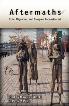 Aftermaths: Exile, Migration, and Diaspora Reconsidered (New Directions in International Studies)
