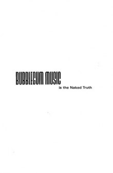 Bubblegum Music Is the Naked Truth