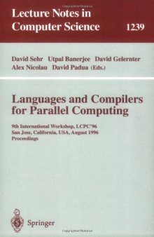 Languages and Compilers for Parallel Computing: 9th International Workshop, LCPC'96 San Jose, California, USA, August 8–10, 1996 Proceedings