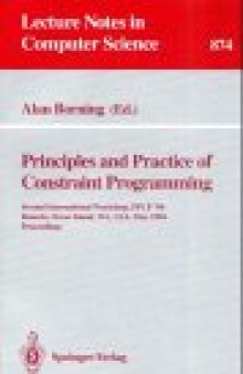 Principles and Practice of Constraint Programming: Second International Workshop, PPCP '94 Rosario, Orcas Island, WA, USA, May 2–4, 1994 Proceedings