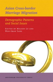 Asian Cross-border Marriage Migration: Demographic Patterns and Social Issues (AUP - IIAS Publications)