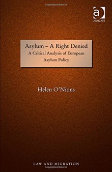 Asylum - A Right Denied: A Critical Analysis of European Asylum Policy