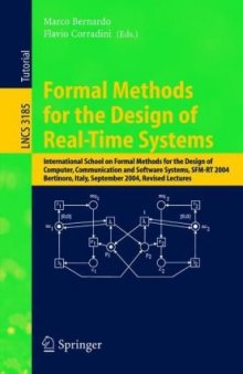 Formal Methods for the Design of Real-Time Systems: International School on Formal Methods for the Design of Computer, Communication, and Software Systems, Bertinora, Italy, September 13-18, 2004, Revised Lectures