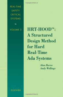 HRT-HOOD: A Structured Design Method for Hard Real-Time Ada Systems (Real-Time Safety Critical Systems)  