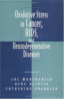Oxidative Stress in Cancer AIDS and Neurodegenerative Diseases