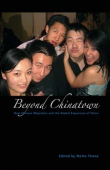 Beyond Chinatown: New Chinese Migration And the Global Expansion of China (Nias Studies in Asian Topics)  
