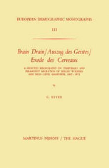 Brain Drain/Auszug des Geistes/ Exode des Cerveaux: A Selected Bibliography on Temporary and Permanent Migration of Skilled Workers and High—Level Manpower, 1967–1972