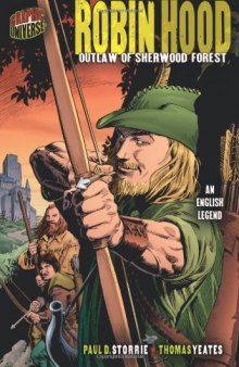 Graphic Myths and Legends: Robin Hood: Outlaw of Sherwood Forest: an English Legend (Graphic Universe)