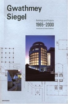 Gwathmey Siegel: Buildings & Projects 1965-2000