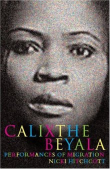 Calixthe Beyala: Performances of Migration (Contemporary French & Francophone Cultures)
