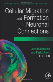 Cellular Migration and Formation of Neuronal Connections: Comprehensive Developmental Neuroscience