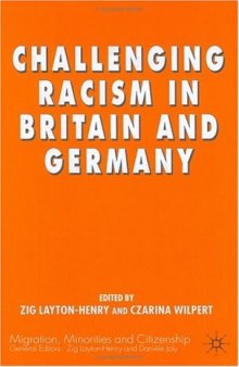 Challenging Racism in Britain and Germany (Migration, Minorities and Citizenship)