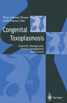 Congenital toxoplasmosis: Scientific Background, Clinical Management and Control