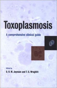 Toxoplasmosis: A Comprehensive Clinical Guide