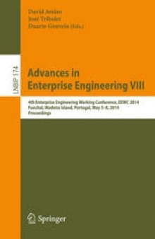 Advances in Enterprise Engineering VIII: 4th Enterprise Engineering Working Conference, EEWC 2014, Funchal, Madeira Island, Portugal, May 5-8, 2014. Proceedings
