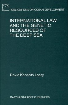 International Law and the Genetic Resources of the Deep Sea (Publications on Ocean Development)